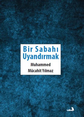 Bir Sabahı Uyandırmak