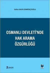 Osmanlı Devleti'nde Hak Arama Özgürlüğü