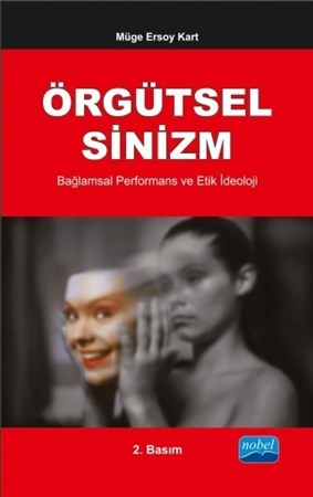 Örgütsel Sinizm, Bağlamsal Performans Ve Etik İdeoloji