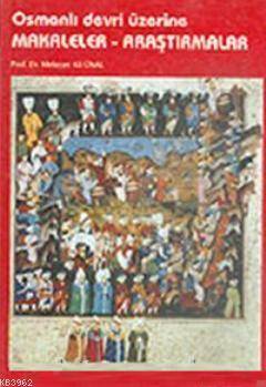 Osmanlı Devri Üzerine Makaleler, Araştırmalar