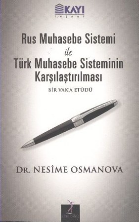 Rus Muhasebe Sistemi Ile Türk Muhasebe Sisteminin Karşılaştırılması Bir Vak'a Etüdü