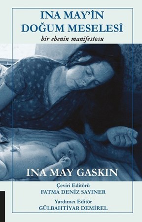 Ina May'in Doğum Meselesi Bir Ebenin Manifestosu