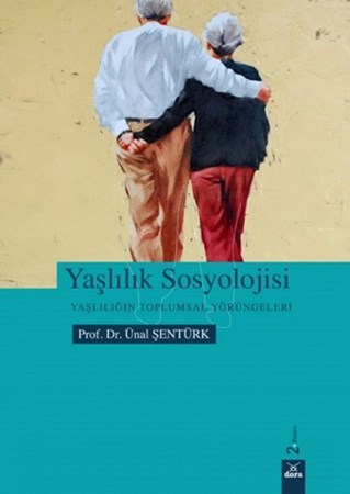 Yaşlılık Sosyolojisi Yaşlılığın Toplumsal Yörüngeleri