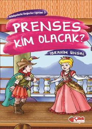 Hikayelerde Değerler Eğitimi 3 - Prenses Kim Olacak?