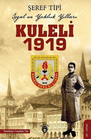 Kuleli 1919-İşgal ve Yokluk Yılları