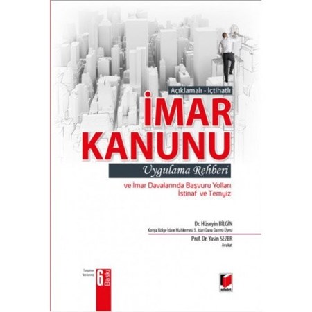 İmar Kanunu Uygulama Rehberi (İmar Davalarında Kanun Yolları (İstinaf Ve Temyiz) Eklenmiş)
