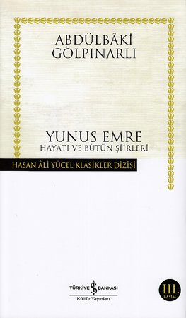 Yunus Emre Hayatı ve Bütün Şiirleri - Hasan Ali Yücel Klasikleri (Ciltli)