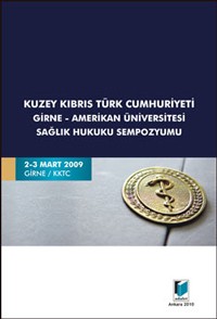 Kuzey Kıbrıs Türk Cumhuriyeti Girne Amerikan Üniversitesi Sağlık Hukuku Sempozyumu