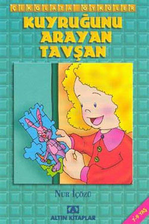 Çikolata Öyküler:Kuyruğunu Arayan Tavşan