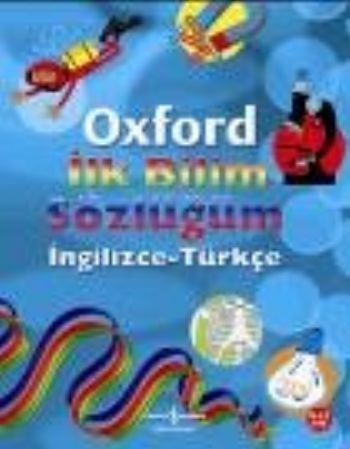 Oxford İlk Bilim Sözlüğüm İngilizce Türkçe