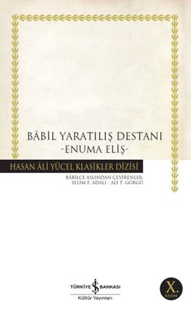 Babil Yaratılış Destanı - Hasan Ali Yücel Klasikleri