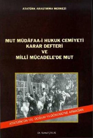Mut Müdafaa I Hukuk Cemiyeti Karar Defteri Ve Milli Mücadele'de Mut