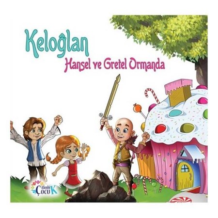 Keloğlan Hansel Ve Gretel Ormanda
