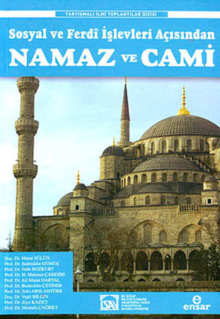 Sosyal ve Ferdi İşlevleri Açısından Namaz ve Cami