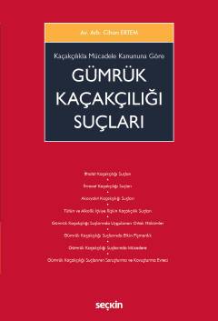 Kaçakçılıkla Mücadele Kanununa Göre Gümrük Kaçakçılığı Suçları