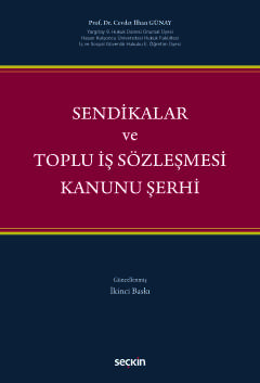 Sendikalar ve Toplu İş Sözleşmesi Kanunu Şerhi