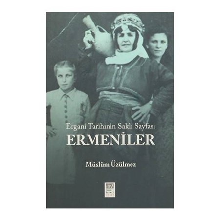 Ermeniler Ergani Tarihinin Saklı Sayfası