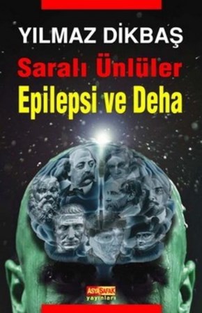 Saralı Ünlüler Epilepsi Ve Deha