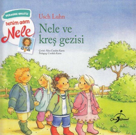Benim Adım Nele Nele Ve Kreş Gezisi