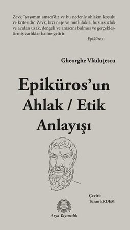 Epikuros’un Ahlak - Etik Anlayışı