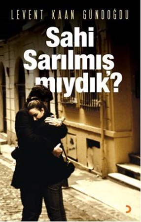 Sahi Sarılmış Mıydık