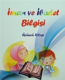 İman Ve İbadet Bilgisi Üçüncü Kitap