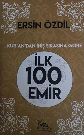 İlk 100 Emir Kur’an’dan İniş Sırasına Göre