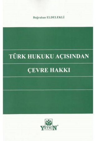 Türk Hukuku Açısından Çevre Hakkı