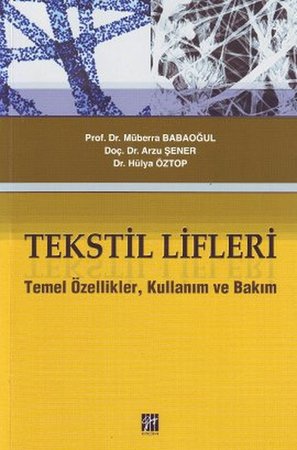 Tekstil Lifleri  Temel Özellikler, Kullanım ve Bakım