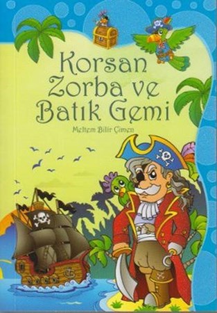 Korsan Zorba Ve Batık Gemi
