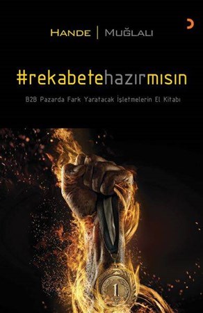 Rekabete Hazır Mısın B2B Pazarda Fark Yaracak İşletmelerin El Kitabı