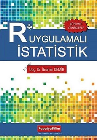 R Ile Uygulamalı İstatistik - Çözümlü Örneklerle