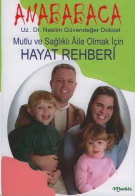 Anababaca Mutlu Ve Sağlıklı Aile Olmak İçin Hayat Rehberi