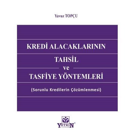 Kredi Alacaklarının Tahsil ve Tasfiye Yöntemleri