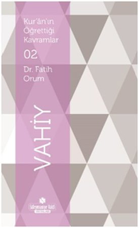 Kur'an'ın Öğrettiği Kavramlar 2 - Vahiy