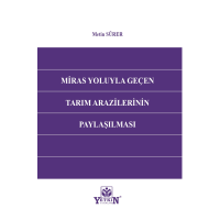 Miras Yoluyla Geçen Tarım Arazilerinin Paylaşılması- 1. Baskı