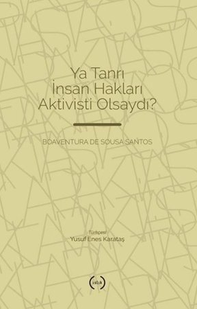 Ya Tanrı İnsan Hakları Aktivisti Olsaydı?