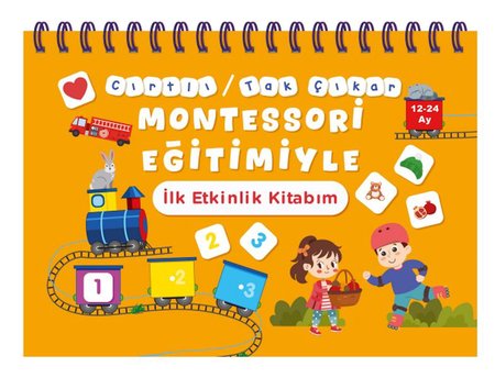 Cırtlı / Tak Çıkar Montessori Eğitimiyle İlk Etkinlik Kitabım