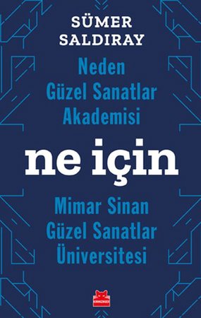 Neden Güzel Sanatlar Akademisi - Ne İçin Mimar Sinan - Güzel Santlar Üniversitesi