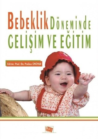 Bebeklik Döneminde Gelişim Ve Eğitim