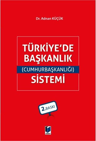 Türkiye'de Başkanlık (Cumhurbaşkanlığı) Sistemi