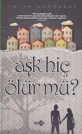 Aşk Hiç Ölür Mü