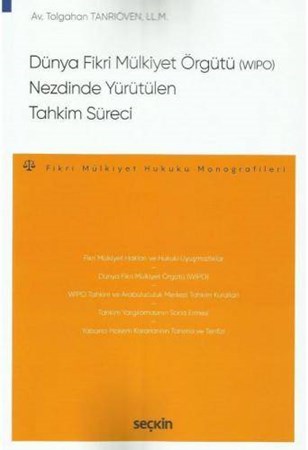 Dünya Fikri Mülkiyet Örgütü (WIPO) Nezdinde Yürütülen Tahkim Süreci