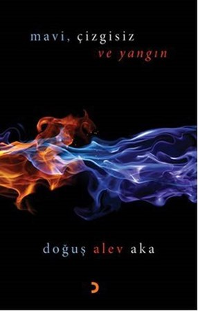 Mavi, Çizgisiz Ve Yangın