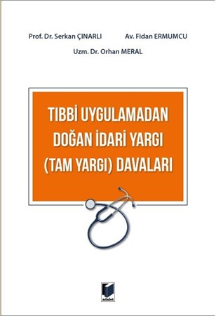 Tıbbi Uygulamadan Doğan İdari Yargı (Tam Yargı) Davaları