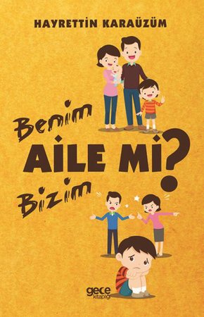 Benim Aile mi Bizim Aile mi?