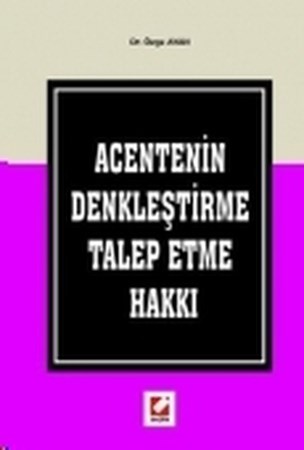 Acentenin Denkleştirme Talep Etme Hakkı