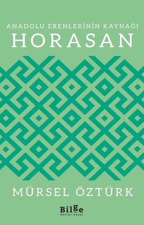 Anadolu Erenlerinin Kaynağı Horasan