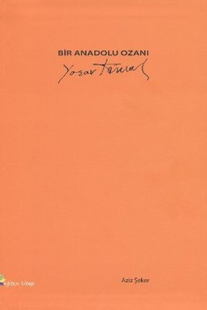 Bir Anadolu Ozanı: Yaşar Kemal