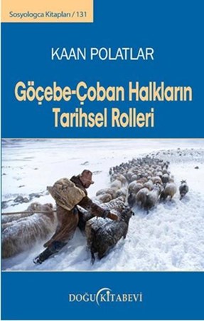 Göçebe Çoban Halkların Tarihsel Rolleri